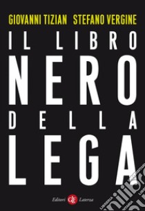 Il libro nero della Lega. E-book. Formato EPUB ebook di Giovanni Tizian