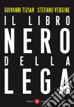 Il libro nero della Lega. E-book. Formato EPUB ebook