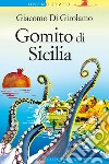 Gomito di Sicilia. E-book. Formato EPUB ebook di Giacomo Di Girolamo