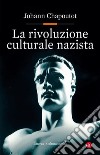 La rivoluzione culturale nazista. E-book. Formato EPUB ebook