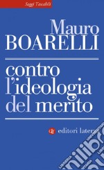 Contro l'ideologia del merito. E-book. Formato EPUB ebook