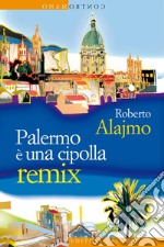 Palermo è una cipolla remix. E-book. Formato EPUB ebook