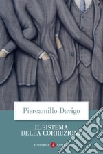 Il sistema della corruzione. E-book. Formato EPUB ebook