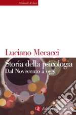 Storia della psicologia: Dal Novecento a oggi. E-book. Formato EPUB