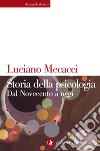 Storia della psicologia: Dal Novecento a oggi. E-book. Formato EPUB ebook