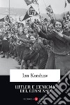 Hitler e l'enigma del consenso. E-book. Formato EPUB ebook di Ian Kershaw