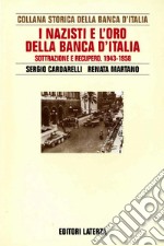 I nazisti e l'oro della Banca d'Italia: Sottrazione e recupero 1943-1958. E-book. Formato EPUB ebook