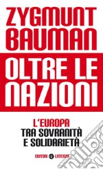 Oltre le nazioni: L'Europa tra sovranità e solidarietà. E-book. Formato EPUB ebook