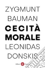 Cecità morale: La perdita di sensibilità nella modernità liquida. E-book. Formato EPUB ebook