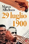 29 luglio 1900. E-book. Formato EPUB ebook