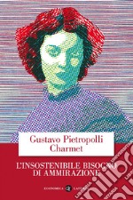 L'insostenibile bisogno di ammirazione. E-book. Formato EPUB ebook