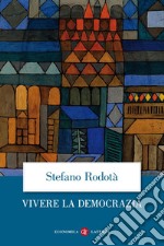 Vivere la democrazia. E-book. Formato EPUB ebook