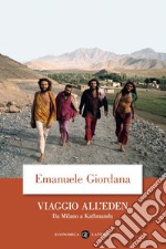 Viaggio all'Eden: Da Milano a Kathmandu. E-book. Formato EPUB ebook