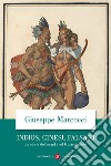 Indios, cinesi, falsari: Le storie del mondo nel Rinascimento. E-book. Formato EPUB ebook
