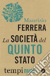 La società del Quinto Stato. E-book. Formato EPUB ebook