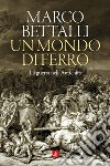 Un mondo di ferro: La guerra nell'Antichità. E-book. Formato EPUB ebook di Marco Bettalli