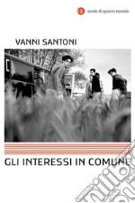 Gli interessi in comune. E-book. Formato EPUB ebook