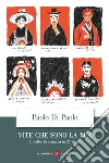 Vite che sono la tua: Il bello dei romanzi in 27 storie. E-book. Formato EPUB ebook di Paolo Di Paolo