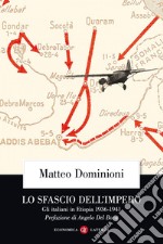 Lo sfascio dell'impero: Gli italiani in Etiopia 1936-1941. E-book. Formato EPUB ebook