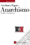 Anarchismo: Le idee e il movimento. E-book. Formato EPUB ebook