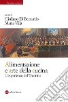 Alimentazione e arte della cucina: L'esperienza del Trentino. E-book. Formato EPUB ebook