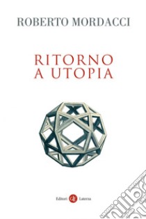 Ritorno a Utopia. E-book. Formato EPUB ebook di Roberto Mordacci