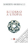 Ritorno a Utopia. E-book. Formato EPUB ebook