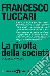 La rivolta della società: L'Italia dal 1989 a oggi. E-book. Formato EPUB ebook