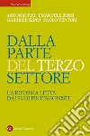 Dalla parte del Terzo Settore. La Riforma letta dai suoi protagonisti. E-book. Formato EPUB ebook di Emanuele Rossi