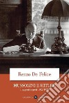 Mussolini e Hitler: I rapporti segreti 1922-1933. E-book. Formato EPUB ebook di Renzo De Felice