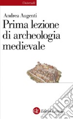 Prima lezione di archeologia medievale. E-book. Formato EPUB ebook