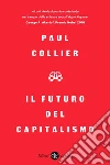 Il futuro del capitalismo: Fronteggiare le nuove ansie. E-book. Formato EPUB ebook di David Scaffei