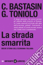 La strada smarrita: Breve storia dell'economia italiana. E-book. Formato EPUB