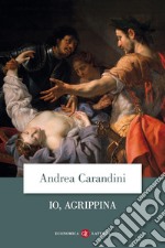 Io, Agrippina. E-book. Formato EPUB ebook