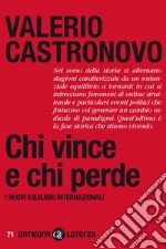 Chi vince e chi perde: I nuovi equilibri internazionali. E-book. Formato EPUB ebook