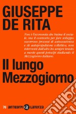 Il lungo Mezzogiorno: Interpretazioni e narrazione. Antologia 1966-2002. E-book. Formato EPUB ebook