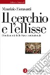 Il cerchio e l'ellisse: I fondamenti dello Stato costituzionale. E-book. Formato EPUB ebook