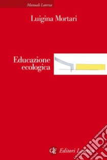 Educazione ecologica. E-book. Formato EPUB ebook di Luigina Mortari