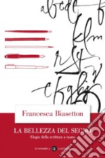 La bellezza del segno: Elogio della scrittura a mano. E-book. Formato EPUB ebook