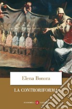 La Controriforma. E-book. Formato EPUB