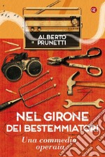 Nel girone dei bestemmiatori: Una commedia operaia. E-book. Formato EPUB ebook