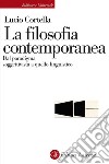La filosofia contemporanea: Dal paradigma soggettivista a quello linguistico. E-book. Formato EPUB ebook di Lucio Cortella