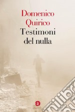 Testimoni del nulla. E-book. Formato EPUB ebook