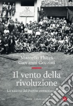 Il vento della rivoluzione: La nascita del Partito comunista italiano. E-book. Formato EPUB ebook