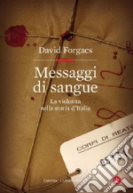 Messaggi di sangue: La violenza nella storia d'Italia. E-book. Formato EPUB ebook