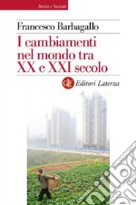 I cambiamenti nel mondo tra XX e XXI secolo. E-book. Formato EPUB ebook