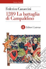 1289 La battaglia di Campaldino. E-book. Formato EPUB ebook