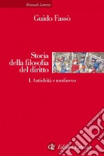 Storia della filosofia del diritto. vol. I. Antichità e medioevo. E-book. Formato EPUB