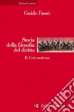 Storia della filosofia del diritto. vol. II. L'età moderna. E-book. Formato EPUB