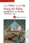 Storia del debito pubblico in Italia: Dall'Unità a oggi. E-book. Formato EPUB ebook di Leonida Tedoldi